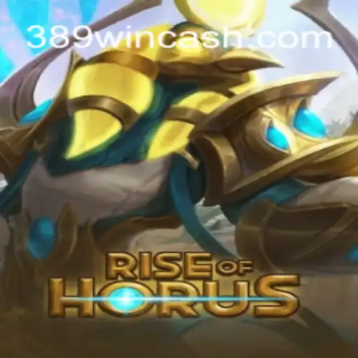 Rise of Horus: An Engaging Adventure with 389win Cassino Online